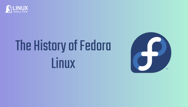 The History of Fedora Linux