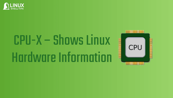 CPU-X - Shows Linux Hardware Information