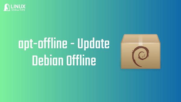 apt-offline - Update Debian Offline