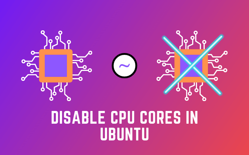 Disable CPU Cores in Ubuntu